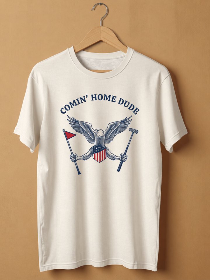 Comin' Home Dude tee — eagle with shield, flagstick and putter